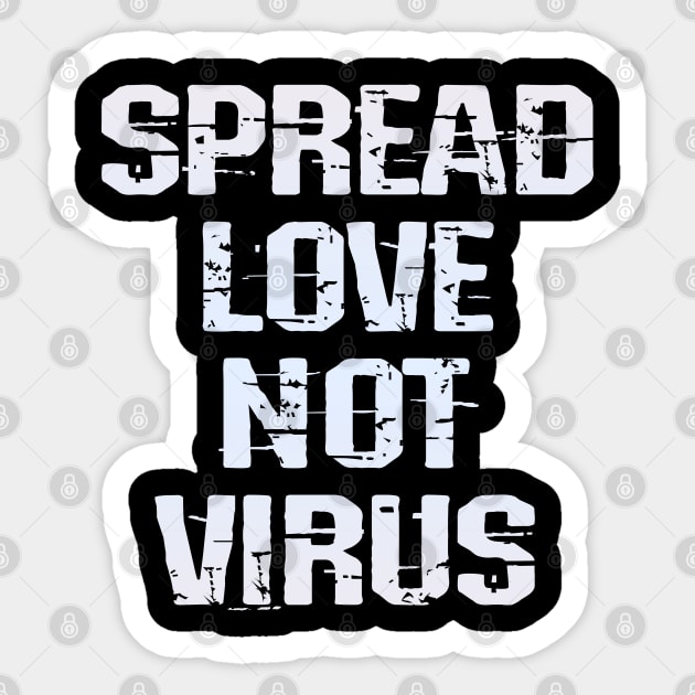 Spread love, not virus. Kindness, not hate. We stand for equality. Wear your face mask. Masks save lives. Protect others. Trust science. Keep your mask on. Stop the pandemic Sticker by IvyArtistic